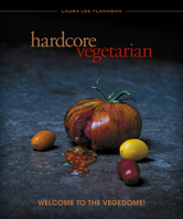 Hardcore Vegetarian: Enter the Vegedome 193417095X Book Cover