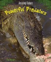 Powerful Predators 1403411476 Book Cover