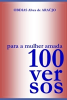 100 Versos Para a Mulher Amada B091NV7BC1 Book Cover