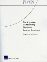 The Acquisition Cost-Estimating Workforce: Census and Characteristics 0833047647 Book Cover