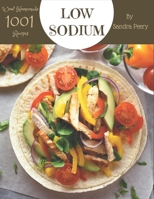 Wow! 1001 Homemade Low-Sodium Recipes: A Homemade Low-Sodium Cookbook for Your Gathering B08L47S2S9 Book Cover