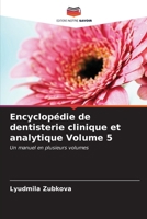 Encyclopédie de dentisterie clinique et analytique Volume 5 (French Edition) 620704438X Book Cover