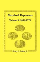 Maryland Deponents: Volume 3, 1634-1776 158549612X Book Cover