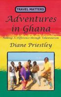 Adventures in Ghana 0957544006 Book Cover