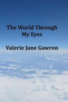 The World Through My Eyes 1494767767 Book Cover