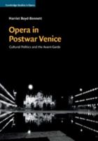 Opera in Postwar Venice: Cultural Politics and the Avant-Garde 1316620573 Book Cover