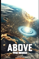 Above The World B0DV5JM4N4 Book Cover
