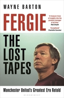 Sir Alex Ferguson - The Lost Tapes 1399420399 Book Cover