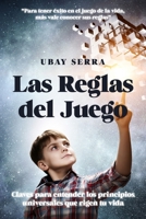 Las reglas del juego: Claves para entender los principios universales que rigen tu vida B083XVH85D Book Cover