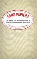 Sans Papiers: The Social and Economic Lives of Young Undocumented Migrants 0745333907 Book Cover