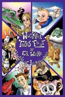 Wicked Tales Four: Worlds of Imagination 0984071873 Book Cover