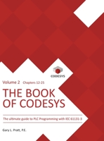 The Book of CODESYS - Volume 2: The ultimate guide to PLC and Industrial Controls programming with the CODESYS IDE and IEC 61131-3 1737821427 Book Cover