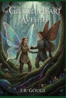 The Gilded Heart of Avelith B0G8JC83GW Book Cover