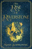 The Rise of Riverstone 1737669609 Book Cover