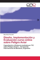 Diseño, Implementación y Evaluación curso online sobre Peligro Aviar 6139218810 Book Cover