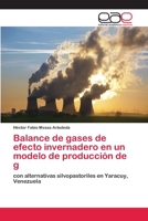 Balance de gases de efecto invernadero en un modelo de producción de g 620224075X Book Cover