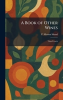 A Book of Other Wines: Than French 1025310365 Book Cover