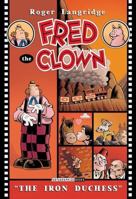 Fred The Clown In... "The Iron Duchess" 1683960432 Book Cover