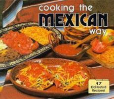 Cooking the Mexican Way: Revised and Expanded to Include New Low-Fat and Vegetarian Recipes (Easy Menu Ethnic Cookbooks)