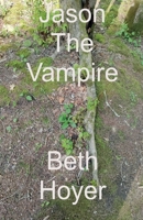 Jason The Vampire (Those Bloody Suckers) B0FLJB9G8S Book Cover