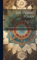 The Vishnu Pur�n: A System of Hindu Mythology and Tradition Volume 5, Pt.2 1021233889 Book Cover