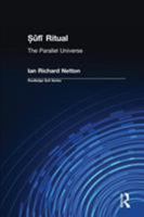 Sufi Ritual: The Parallel Universe (RoutledgeCurzon Sufi) 0700712542 Book Cover