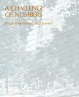 A Challenge of Numbers: People in the Mathematical Sciences 0309041902 Book Cover