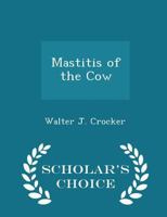 Mastitis of the Cow 1022155326 Book Cover