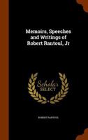 Memoirs, speeches and writings of Robert Rantoul, Jr. 1173354123 Book Cover