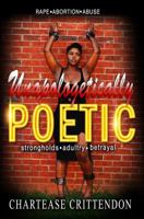 Unapologetically Poetic 0990637522 Book Cover