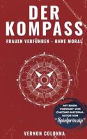 Der Kompass: Frauen verführen - ohne Moral 3744854299 Book Cover