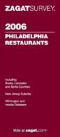 Zagat 2006 Philadelphia Resturants (Zagatsurvey) 1570066280 Book Cover