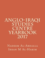 Anglo-Iraqi Studies Centre Yearbook 2017 1984920200 Book Cover