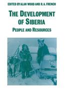 The Development of Siberia: People and Resources 1349203807 Book Cover