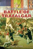 Voices From The Battle Of Trafalgar (Voices from) 0715320009 Book Cover