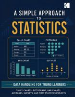 A Simple Approach to Statistics – Data Handling for Beginners (Kunlektra Statistics Series) B0H32RDBJJ Book Cover