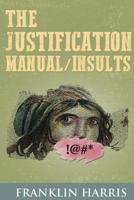 The Justification Manual/Insults 1643489496 Book Cover