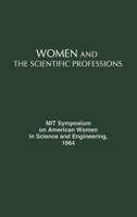 Women and the Scientific Professions 0837187591 Book Cover
