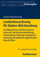 Landesbauordnung Fur Baden-Wurttemberg: Mit Allgemeiner Ausfuhrungsverordnung, Verfahrensverordnung, Feuerungsverordnung, Garagenverordnung Und Weiter 3170385488 Book Cover