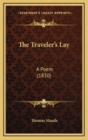 The Traveler's Lay: A Poem 1241033900 Book Cover