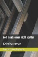 Gott lässt seiner nicht spotten B08Q9WF38K Book Cover