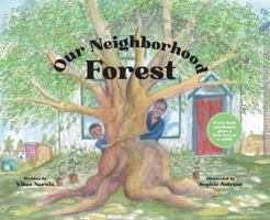 Our Neighborhood Forest: A Children's Book About Nurturing a Seed and Growing a Movement 1634897110 Book Cover