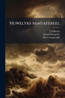 Huwelyks Mintafereel: Leerdicht, Begrepen In Drie Boeken 1175294047 Book Cover
