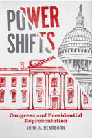 Power Shifts: Congress and Presidential Representation 022679766X Book Cover