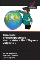 Dzialanie przeciwgrzybicze ekstraktów z lisci Thymus vulgaris L (Polish Edition) 620951622X Book Cover
