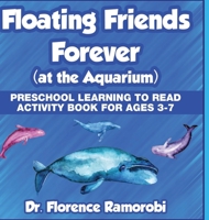Floating Friends at the Aquarium: Reading Aloud to Children Stories with Activities for Ages 3-8 Years. 1955679053 Book Cover