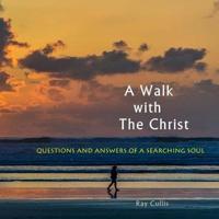 A Walk with The Christ 1537605364 Book Cover
