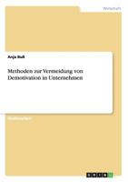 Methoden zur Vermeidung von Demotivation in Unternehmen 3656767513 Book Cover