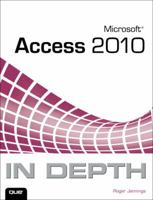 Microsoft Access 2010 In Depth 0789743078 Book Cover