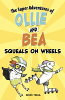 Squeals on Wheels 1666314897 Book Cover